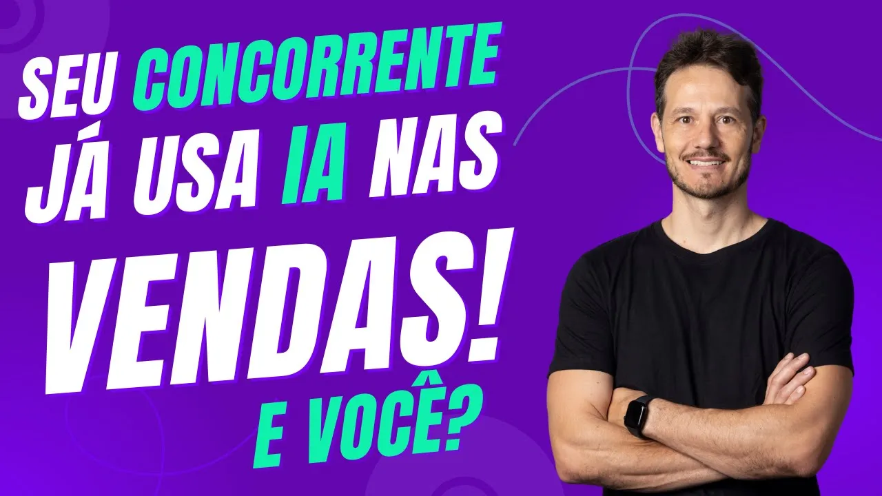 Seu Concorrente Já Usa IA nas vendas – E Você Ainda Tá no Achismo!