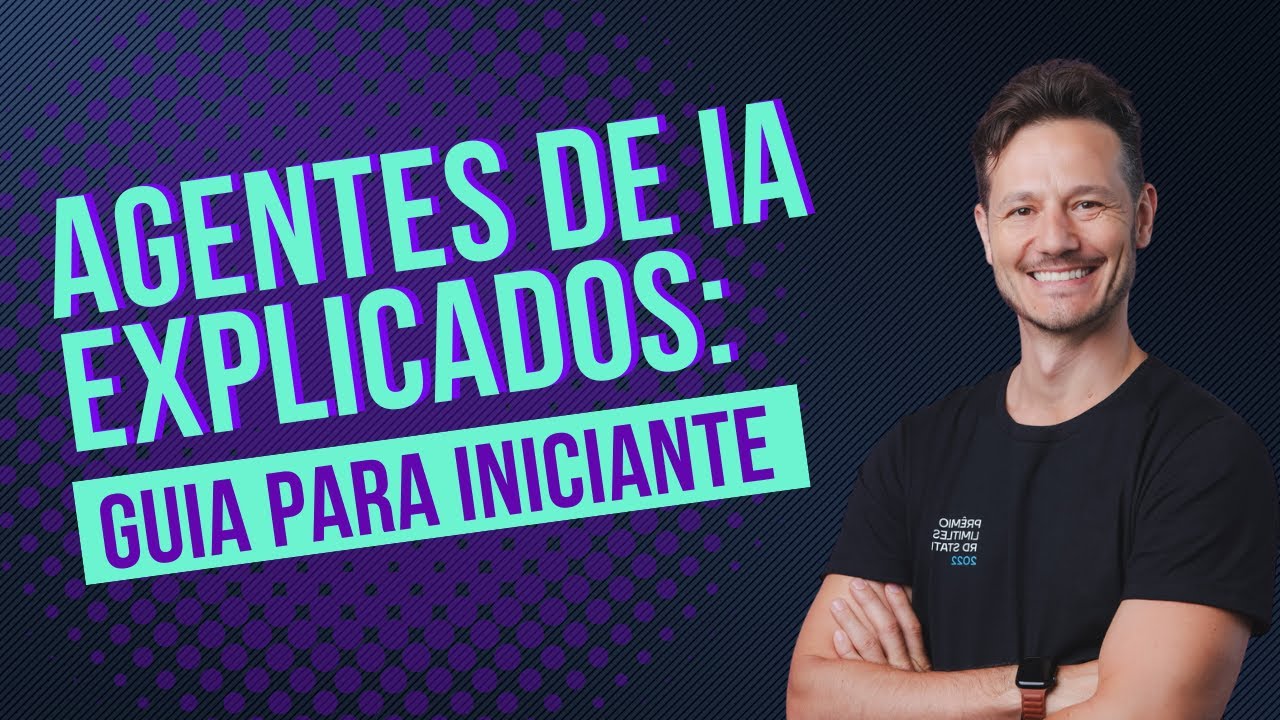 Agentes de IA Explicados: Guia Completo Para Iniciantes