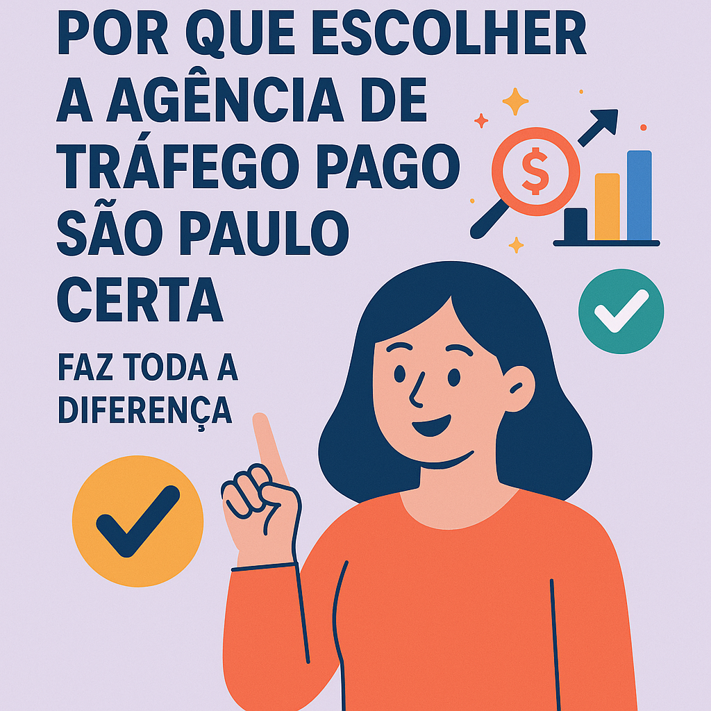 Título: Por que escolher a agência de trafego pago São Paulo certa faz toda a diferença